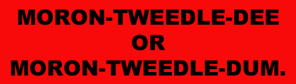 MORON TWEEDLE