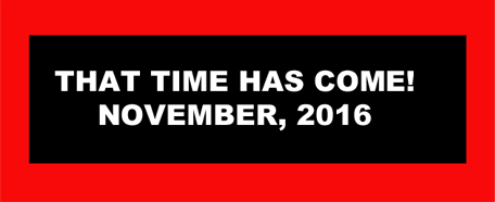 TIME HAS COME